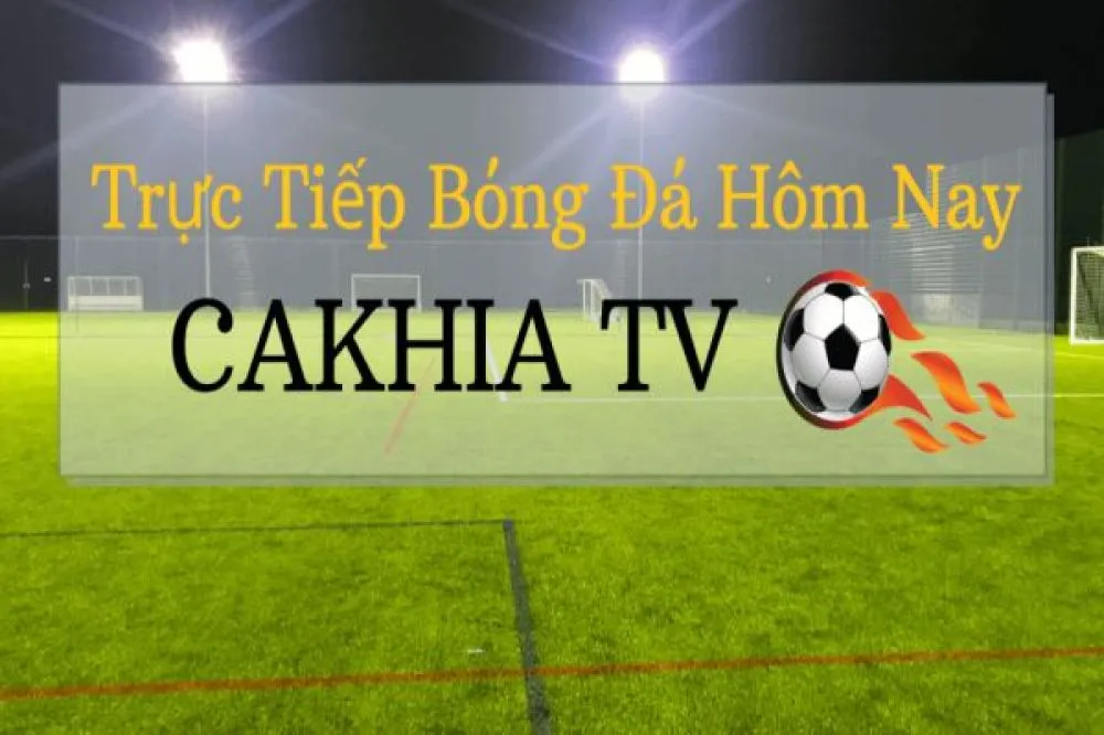 Cakhia TV- Theo dõi bóng đá sắc nét, đường truyền ổn định - Ảnh 2